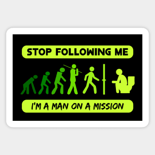 New Evolution of Man Stop Following Me recolor 6 Sticker